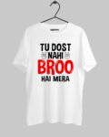 To Dost Nehi Broo Hai Mera T-shirt