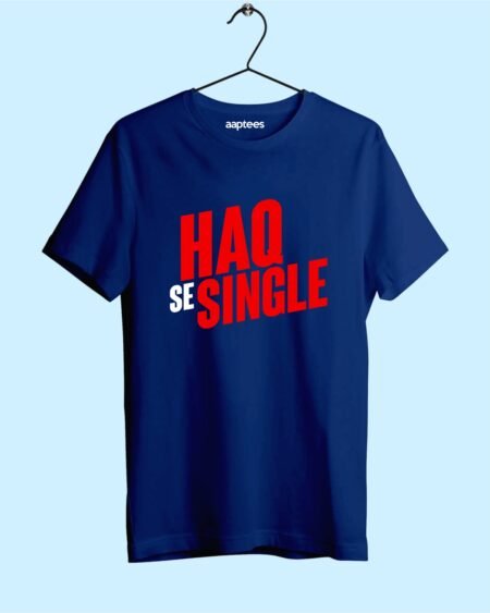 Haq Se Single Hindi T-shirt